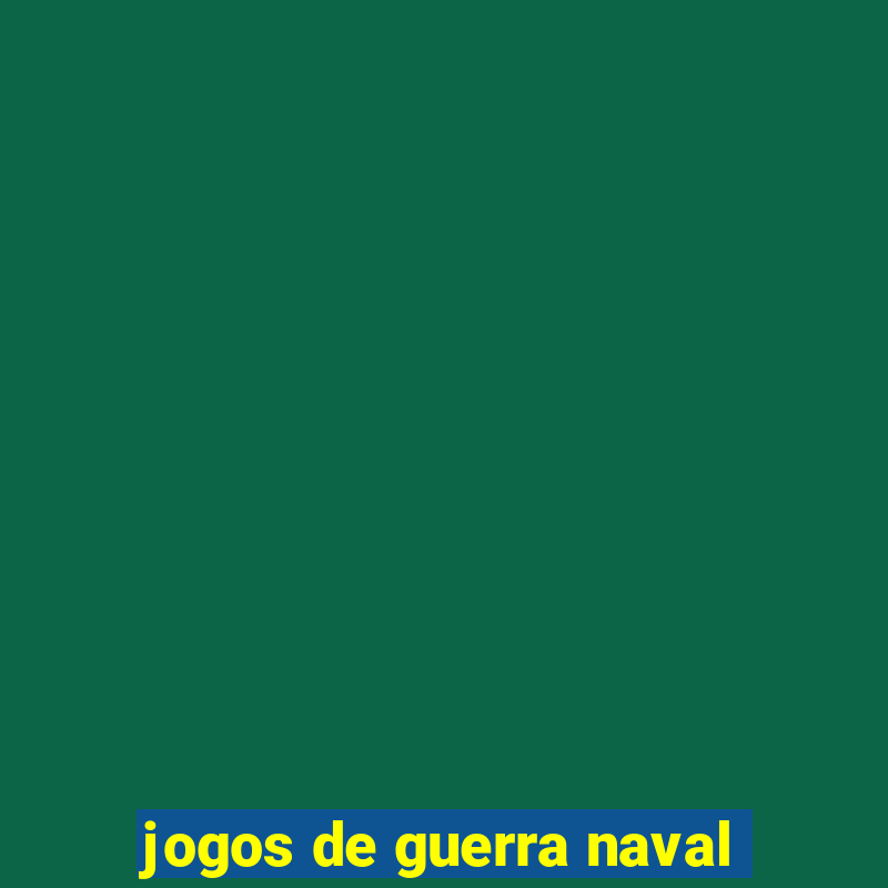 jogos de guerra naval